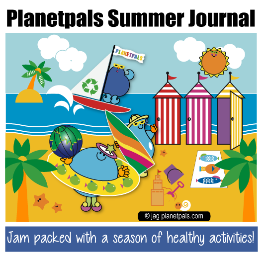 Planetpals Summer Journal! Activities, games, Ideas, Crafts , Food, Fun Clean and Green!
